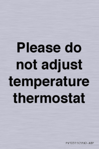 Please do not adjust temperature thermostat